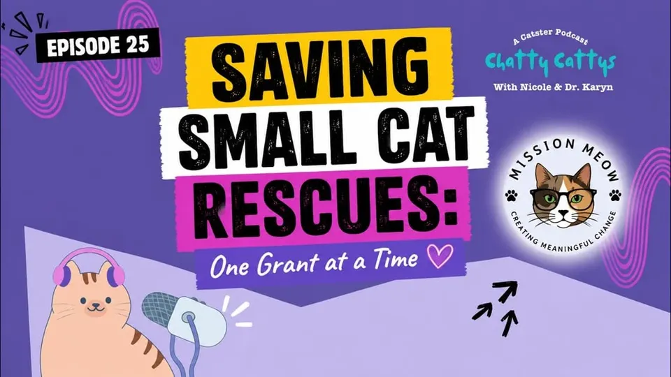 Episode art: Saving Small Cat Rescues: One Grant at a Time, episode 25 of Catster’s Chatty Cattys podcast